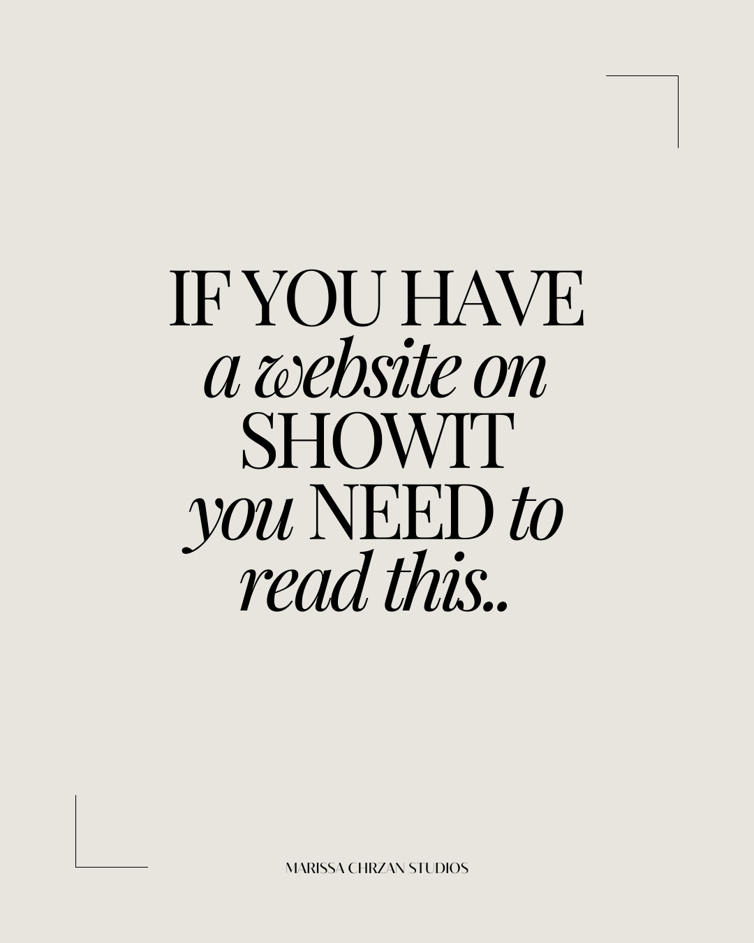 Graphic with text that says if you have a website on showit you need to read this